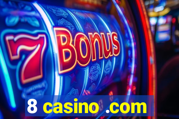 8 casino .com